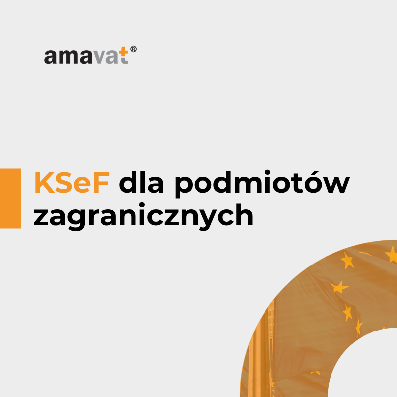 KSeF dla podmiotów zagranicznych zarejestrowanych do VAT w Polsce – obowiązki i wyjątki