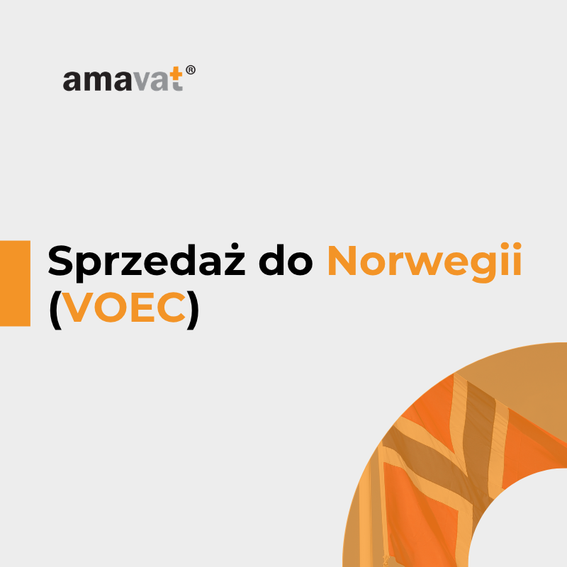 Sprzedaż do Norwegii (VOEC) – rejestracja i rozliczenie VAT dla e-commerce