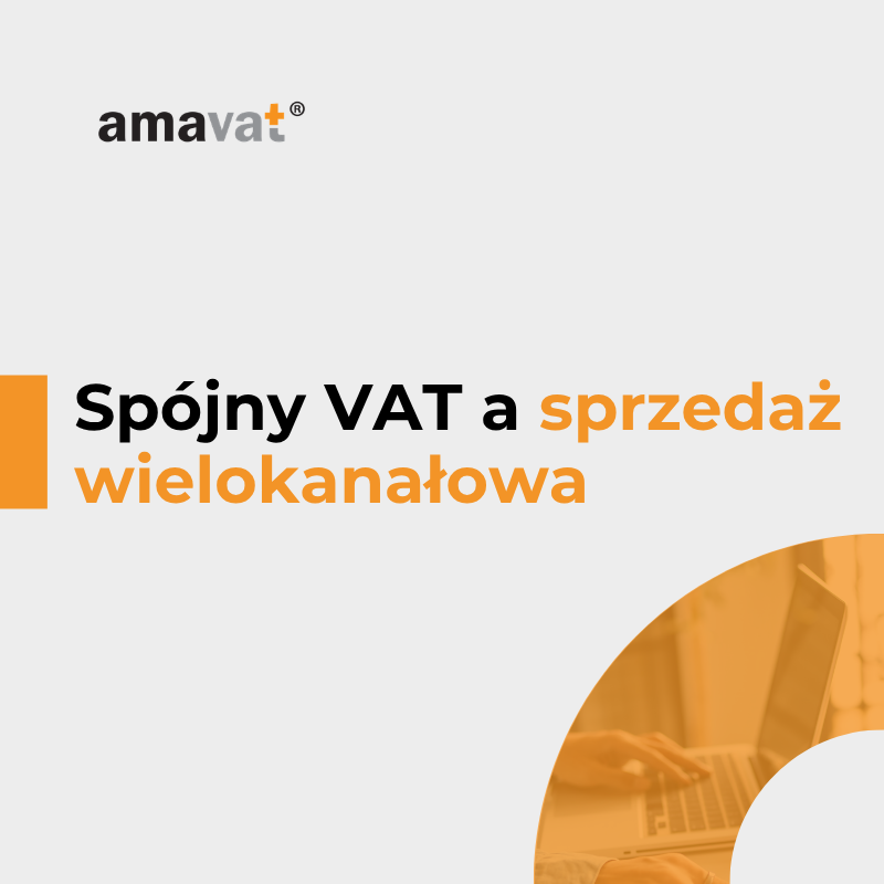 Sprzedaż wielokanałowa (sklep + marketplace’y) a jeden spójny rozliczeniowo proces VAT/księgowy