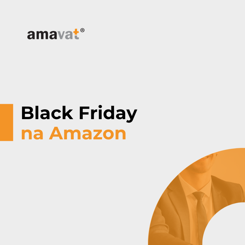 Black Friday na Amazonie: jak uzgodnić sprzedaż, prowizje, zwroty i VAT przed zamknięciem miesiąca?