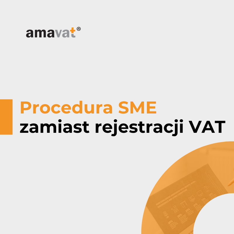 Procedura SME zamiast zagranicznej rejestracji VAT — kiedy może się opłacać małemu e-commerce?
