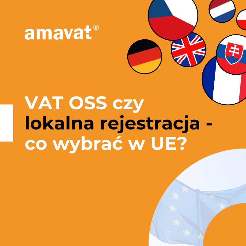 VAT OSS vs rejestracja lokalna: co wybrać przy sprzedaży w UE?
